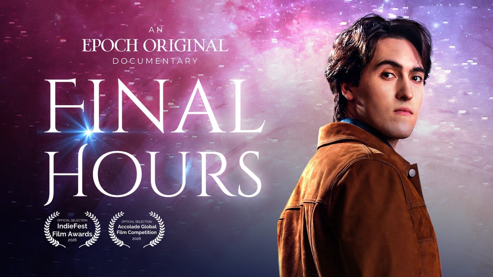 Final Hours — An Epoch Original Documentary hosted by Makai Elías Calles. Official Selection, IndieFest Film Awards 2026 and Accolade Global Film Competition 2026.